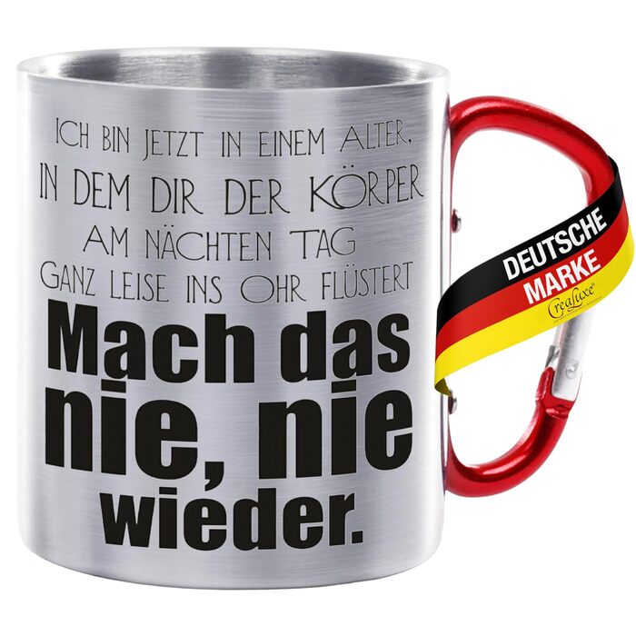 Кружка з нержавіючої сталі з карабіном - Я вже в такому віці. Ніколи, ніколи більше цього не робитиму. - 330 мл, бляшана кружка, кемпінгова кружка, кавова кружка з дизайном, офісна кружка, кружка з принтом
