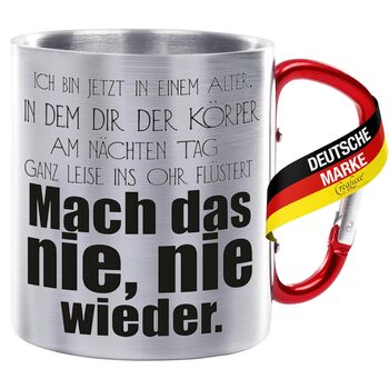 Кружка з нержавіючої сталі з карабіном - Я вже в такому віці. Ніколи, ніколи більше цього не робитиму. - 330 мл, бляшана кружка, кемпінгова кружка, кавова кружка з дизайном, офісна кружка, кружка з принтом