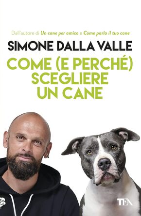 Come (e perch) scegliere un cane (TEA Varia), Come (e perch) scegliere un cane (TEA Varia)